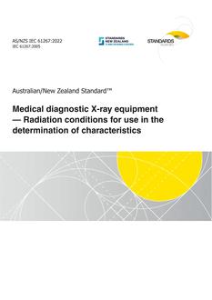 AS/NZS IEC 61267: 05/27/2022 Medical diagnostic X-ray equipment – Radiation conditions for use in the determination of characteristics
