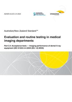 AS/NZS 61223.3.4: 06/03/2022 Evaluation and routine testing in medical imaging departments, Part 3.4: Acceptance tests – Imaging performance of dental X-ray equipment (IEC 61223-3-4:2000 (ED. 1.0) MOD) AS/NZS 61223.3.4: 06/03/2022 Evaluation and routine testing in medical imaging departments, Part 3.4: Acceptance tests – Imaging performance of dental X-ray equipment (IEC 61223-3-4:2000 (ED. 1.0) MOD)