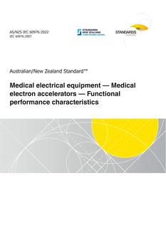 AS/NZS IEC 60976: 05/27/2022 Medical electrical equipment – Medical electron accelerators – Functional performance characteristics