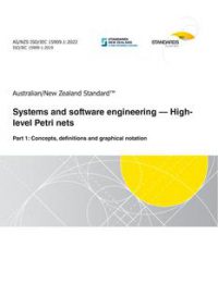 AS/NZS ISO/IEC 15909.1: 05/27/2022 Systems and software engineering – High-level Petri nets, Part 1: Concepts, definitions and graphical notation