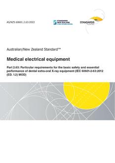 AS/NZS 60601.2.63: 06/03/2022 Medical electrical equipment, Part 2.63: Particular requirements for the basic safety and essential performance of dental extra-oral X-ray equipment (IEC 60601-2-63:2012 (ED. 1.2) MOD)
