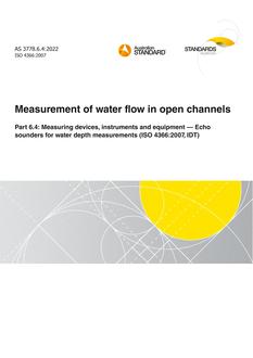 AS 3778.6.4: 06/09/2022 Measurement of water flow in open channels, Part 6.4: Measuring devices, instruments and equipment – Echo sounders for water depth measurements (ISO 4366:2007, IDT)