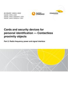 AS ISO/IEC 14443.2: 06/24/2022 Cards and security devices for personal identification – Contactless proximity objects, Part 2: Radio frequency power and signal interface AS ISO/IEC 14443.2: 06/24/2022 Cards and security devices for personal identification – Contactless proximity objects, Part 2: Radio frequency power and signal interface