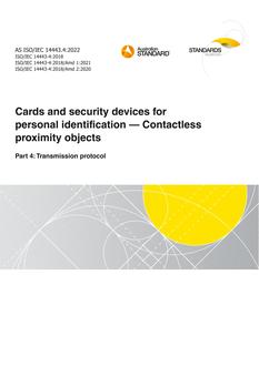 AS ISO/IEC 14443.4: 06/24/2022 Cards and security devices for personal identification – Contactless proximity objects, Part 4: Transmission protocol