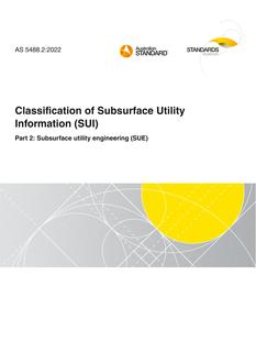 AS 5488.2: 06/23/2022 Classification of Subsurface Utility Information (SUI), Part 2: Subsurface utility engineering (SUE)