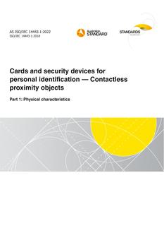 AS ISO/IEC 14443.1: 06/24/2022 Cards and security devices for personal identification – Contactless proximity objects, Part 1: Physical characteristics