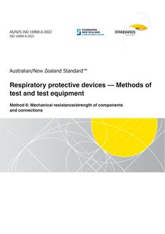 AS/NZS ISO 16900.6: 06/17/2022 Respiratory protective devices – Methods of test and test equipment, Method 6: Mechanical resistance/strength of components and connections