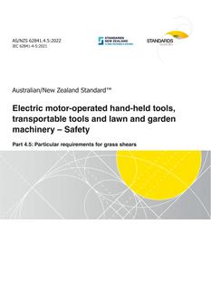 AS/NZS 62841.4.5: 06/24/2022 Electric motor-operated hand-held tools, transportable tools and lawn and garden machinery – Safety, Part 4.5: Particular requirements for grass shears