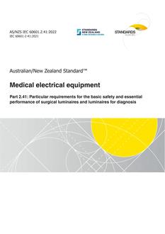 AS/NZS IEC 60601.2.41: 06/17/2022 Medical electrical equipment, Part 2.41: Particular requirements for the basic safety and essential performance of surgical luminaires and luminaires for diagnosis