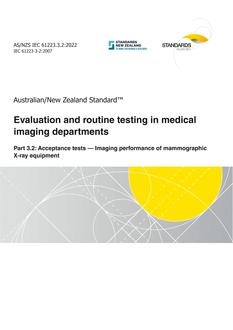 AS/NZS IEC 61223.3.2: 06/17/2022 Evaluation and routine testing in medical imaging departments, Part 3.2: Acceptance tests – Imaging performance of mammographic X-ray equipment
