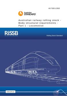 AS 7520.1: 06/21/2022 Australian railway rolling stock – Body structural requirements, Part 1: Locomotive