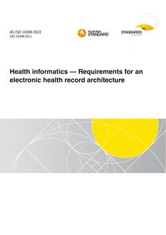 AS ISO 18308: 07/28/2022 Health informatics – Requirements for an electronic health record architecture