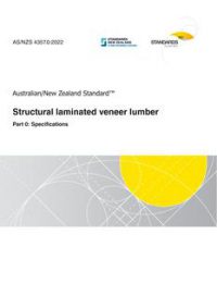 AS/NZS 4357.0: 08/12/2022 Structural laminated veneer lumber, Part 0: Specifications