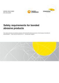 AS EN 12413: 12/09/2022 Safety requirements for bonded abrasive products