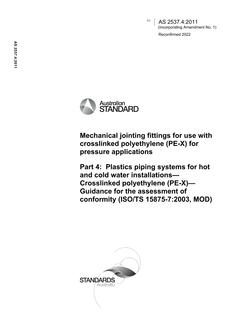 AS 2537.4: 04/13/2011 Mechanical jointing fittings for use with crosslinked polyethylene (PE-X) for pressure applications, Part 4: Plastics piping systems for hot and cold water installations – Crosslinked polyethylene (PE-X) – Guidance for the assessment of conformity (ISO/TS 15875-7:2003, MOD) AS 2537.4: 04/13/2011 Mechanical jointing fittings for use with crosslinked polyethylene (PE-X) for pressure applications, Part 4: Plastics piping systems for hot and cold water installations – Crosslinked polyethylene (PE-X) – Guidance for the assessment of conformity (ISO/TS 15875-7:2003, MOD)
