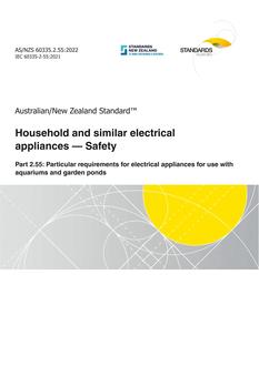 AS/NZS 60335.2.55: 11/25/2022 Household and similar electrical appliances – Safety, Part 2.55: Particular requirements for electrical appliances for use with aquariums and garden ponds