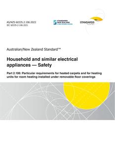AS/NZS 60335.2.106: 11/25/2022 Household and similar electrical appliances – Safety, Part 2.106: Particular requirements for heated carpets and for heating units for room heating installed under removable floor coverings