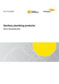 AS 1172.8: 11/04/2022 Sanitary plumbing products, Part 8: Household sinks