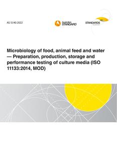 AS 5140: 12/02/2022 Microbiology of food, animal feed and water – Preparation, production, storage and performance testing of culture media (ISO 11133:2014, MOD)