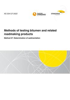 AS 2341.27: 11/18/2022 Methods of testing bitumen and related roadmaking products, Method 27: Determination of sedimentation