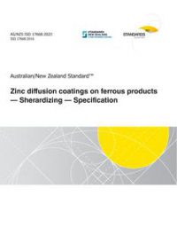 AS/NZS ISO 17668: 11/04/2022 Zinc diffusion coatings on ferrous products – Sherardizing – Specification