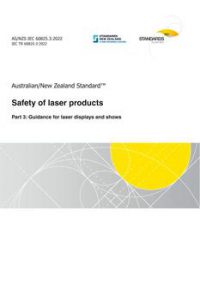 AS/NZS IEC 60825.3: 11/18/2022 Safety of laser products, Part 3: Guidance for laser displays and shows