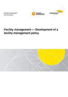AS ISO 41018: 11/04/2022 Facility management – Development of a facility management policy
