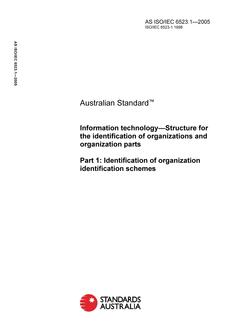 AS ISO/IEC 6523.1: 01/01/2005 Information technology – Structure for the identification of organizations and organization parts, Part 1: Identification of organization identification schemes
