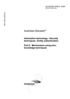 AS ISO/IEC 9798.5: 05/01/2006 Information technology – Security techniques – Entity authentication, Part 5: Mechanisms using zero-knowledge techniques