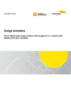 AS 60099.4: 12/16/2022 Surge arresters, Part 4: Metal-oxide surge arresters without gaps for a.c. systems (IEC 60099-4:2014 (ED. 3.0) MOD)