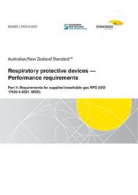 AS/NZS 17420.4: 12/23/2022 Respiratory protective devices – Performance requirements, Part 4: Requirements for supplied breathable gas RPD (ISO 17420-4:2021, MOD)