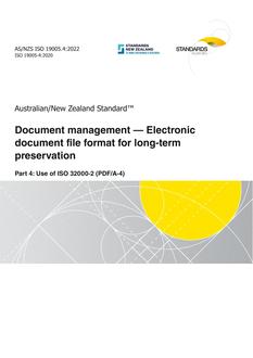 AS/NZS ISO 19005.4: 12/23/2022 Document management – Electronic document file format for long-term preservation, Part 4: Use of ISO 32000-2 (PDF/A-4) AS/NZS ISO 19005.4: 12/23/2022 Document management – Electronic document file format for long-term preservation, Part 4: Use of ISO 32000-2 (PDF/A-4)