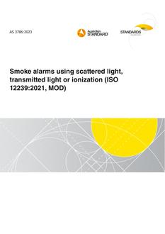 AS 3786: 02/17/2023 Smoke alarms using scattered light, transmitted light or ionization (ISO 12239:2021, MOD) AS 3786: 02/17/2023 Smoke alarms using scattered light, transmitted light or ionization (ISO 12239:2021, MOD)