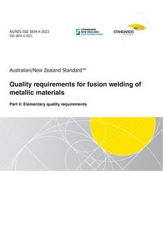 AS/NZS ISO 3834.4: 02/17/2023 Quality requirements for fusion welding of metallic materials, Part 4: Elementary quality requirements