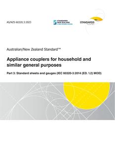 AS/NZS 60320.3: 02/17/2023 Appliance couplers for household and similar general purposes, Part 3: Standard sheets and gauges (IEC 60320-3:2014 (ED. 1.2) MOD)