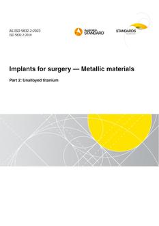 AS ISO 5832.2: 02/17/2023 Implants for surgery – Metallic materials, Part 2: Unalloyed titanium