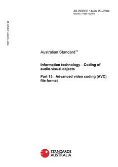 AS ISO/IEC 14496.15: 01/01/2004 Information technology – Coding of audio-visual objects, Part 15: Advanced video coding (AVC) file format