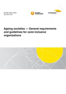 AS ISO 25551: 02/16/2024 Ageing societies – General requirements and guidelines for carer-inclusive organizations