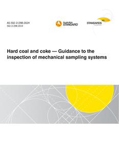 AS ISO 21398: 02/23/2024 Hard coal and coke – Guidance to the inspection of mechanical sampling systems