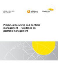 AS ISO 21504: 02/23/2024 Project, programme and portfolio management – Guidance on portfolio management