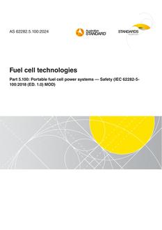 AS 62282.5.100: 01/25/2024 Fuel cell technologies, Part 5.100: Portable fuel cell power systems – Safety (IEC 62282-5-100:2018 (ED. 1.0) MOD)