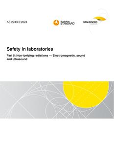 AS 2243.5: 03/15/2024 Safety in laboratories, Part 5: Non-ionizing radiations – Electromagnetic, sound and ultrasound
