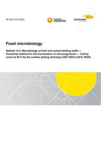 AS 5013.14.3: 04/26/2024 Food microbiology, Method 14.3: Microbiology of food and animal feeding stuffs – Horizontal method for the enumeration of microorganisms – Colony count at 30°C by the surface plating technique (ISO 4833-2:2013, MOD)