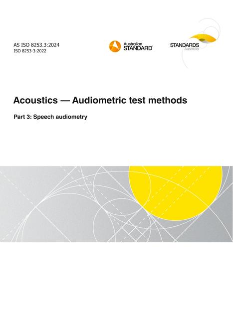 AS ISO 8253.3: 04/26/2024 Acoustics – Audiometric test methods, Part 3: Speech audiometry