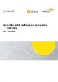 AS 4014.1: 06/07/2024 Domestic solid fuel burning appliances – Test fuels, Part 1: Hardwood
