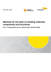 AS 1530.1: 06/07/2024 Methods for fire tests on building materials, components and structures, Part 1: Combustibility test for materials (ISO 1182:2020, NEQ)