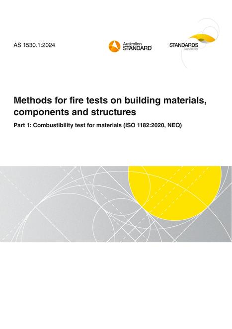 AS 1530.1: 06/07/2024 Methods for fire tests on building materials, components and structures, Part 1: Combustibility test for materials (ISO 1182:2020, NEQ)