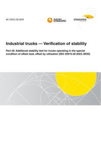 AS 22915.20: 06/14/2024 Industrial trucks – Verification of stability, Part 20: Additional stability test for trucks operating in the special condition of offset load, offset by utilization (ISO 22915-20:2023, MOD)