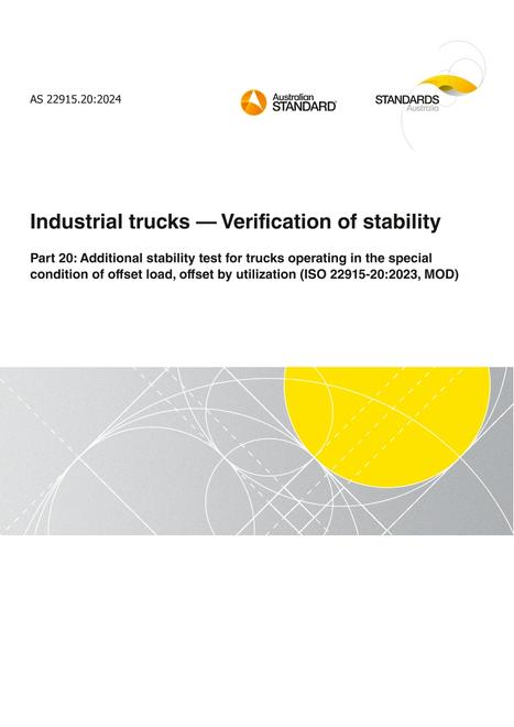 AS 22915.20: 06/14/2024 Industrial trucks – Verification of stability, Part 20: Additional stability test for trucks operating in the special condition of offset load, offset by utilization (ISO 22915-20:2023, MOD)