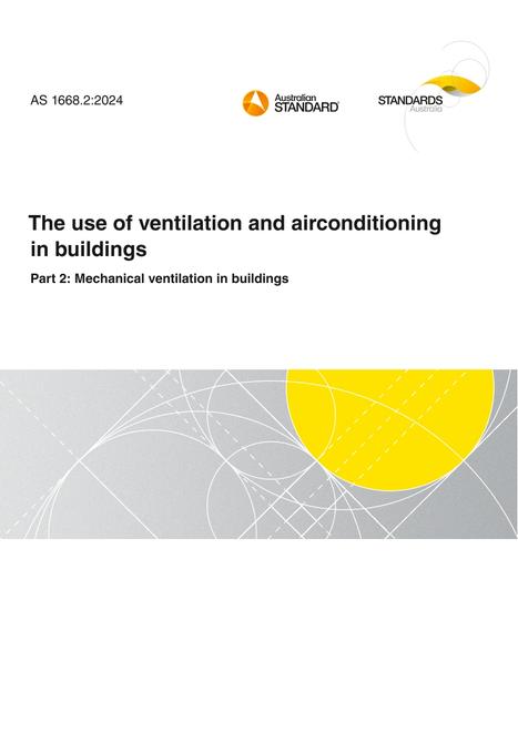 AS 1668.2: 06/28/2024 The use of ventilation and airconditioning in buildings, Part 2: Mechanical ventilation in buildings